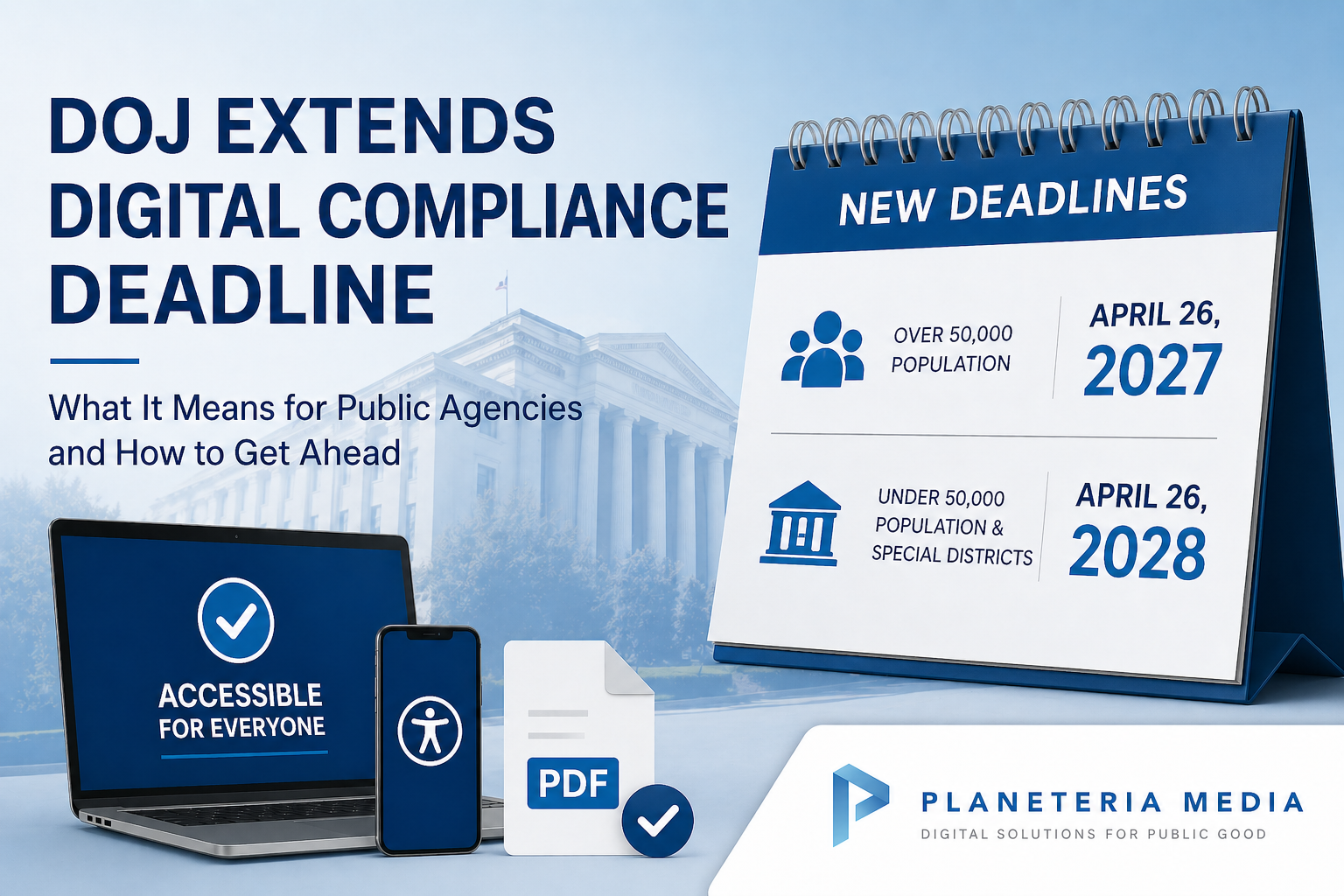 DOJ Extends Digital Accessibility Deadline -Planeteria Media